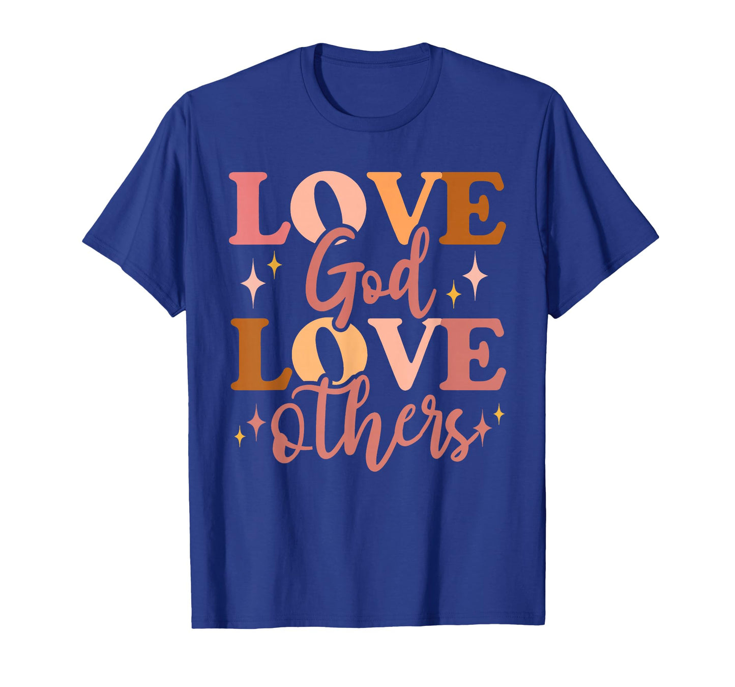 Love God and Love Others T-Shirt