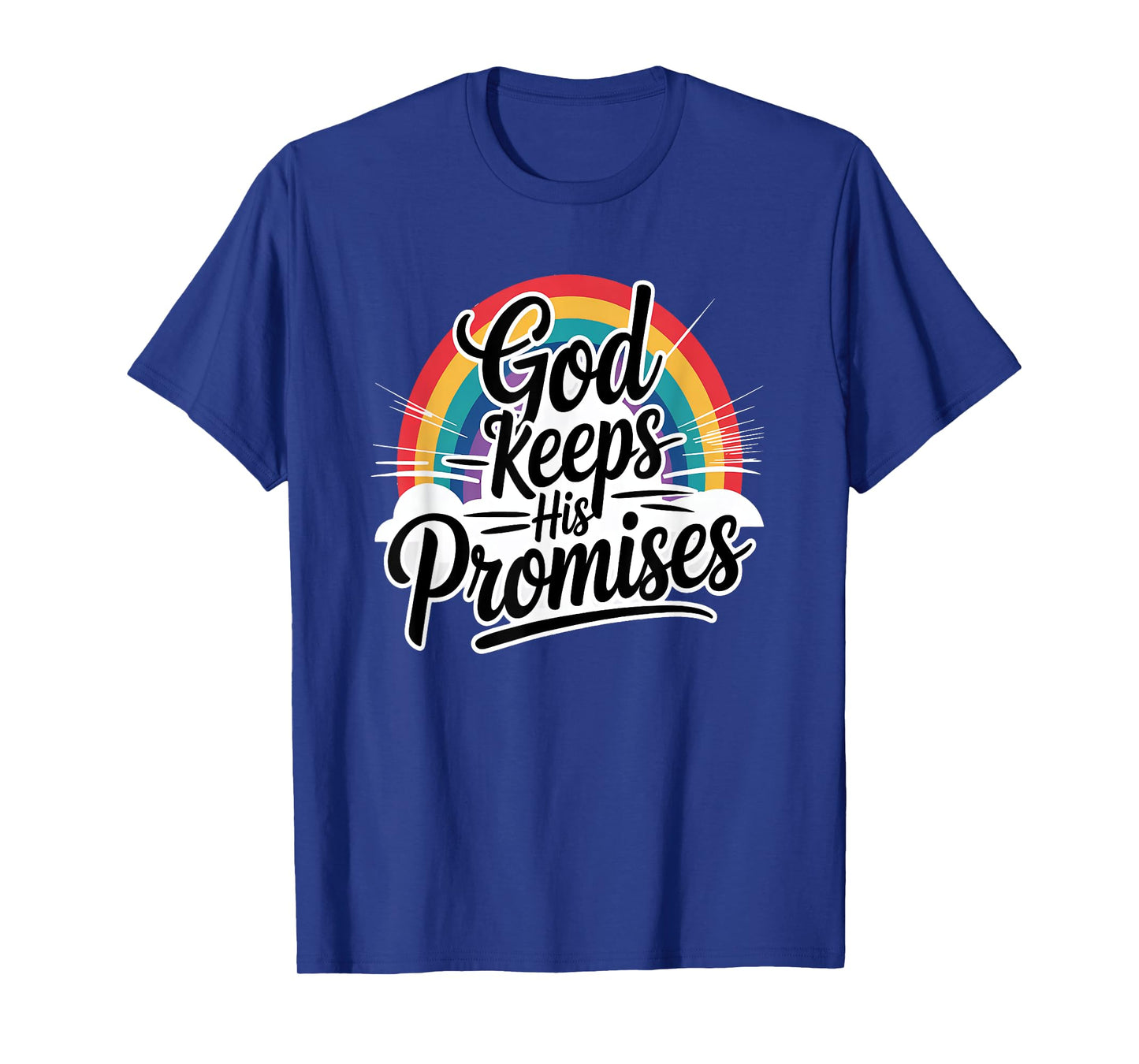 God Keeps His Promises T-Shirt