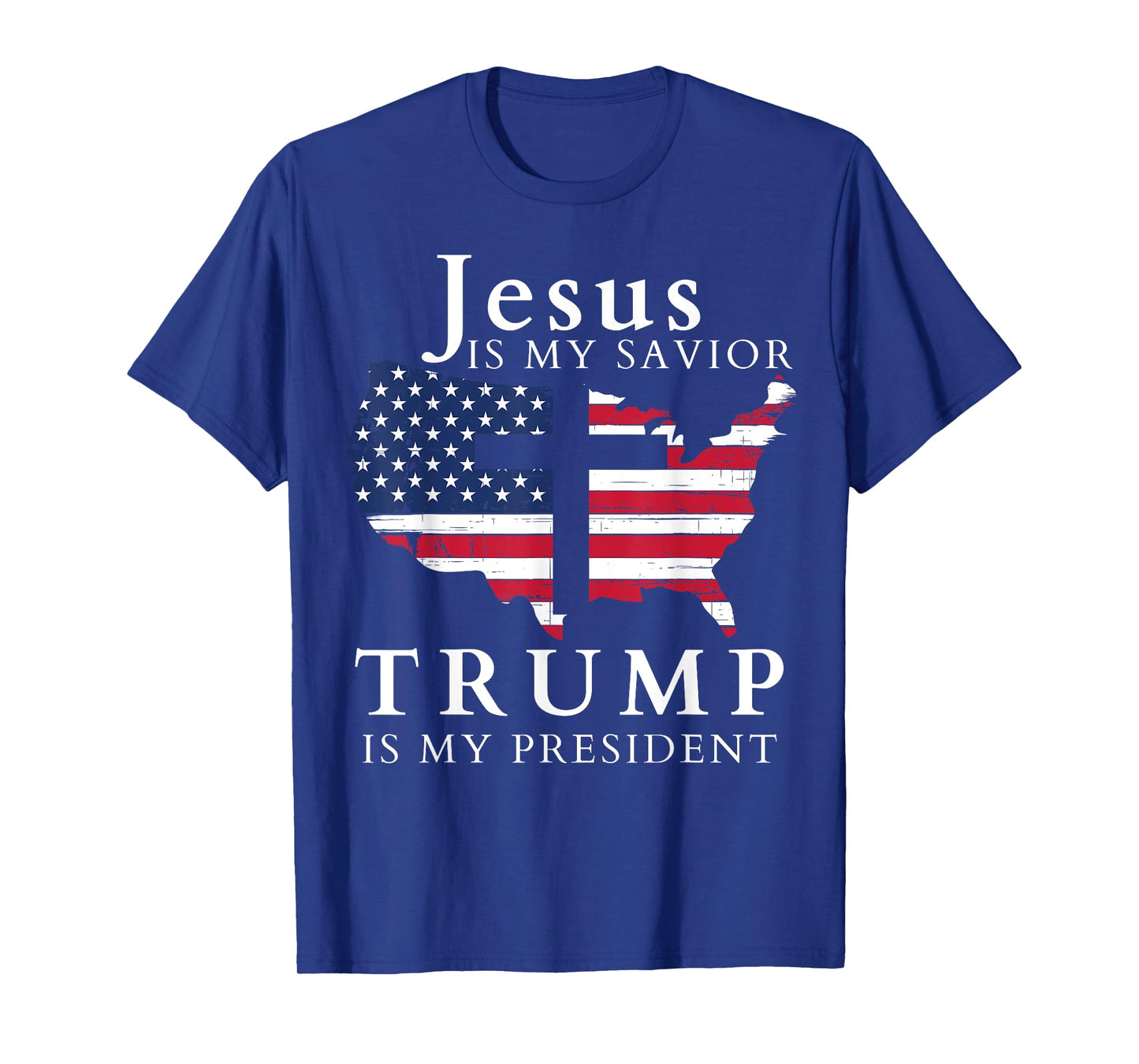 Jesus Is My Savior Trump Is My President, USA Flag and Cross T-Shirt