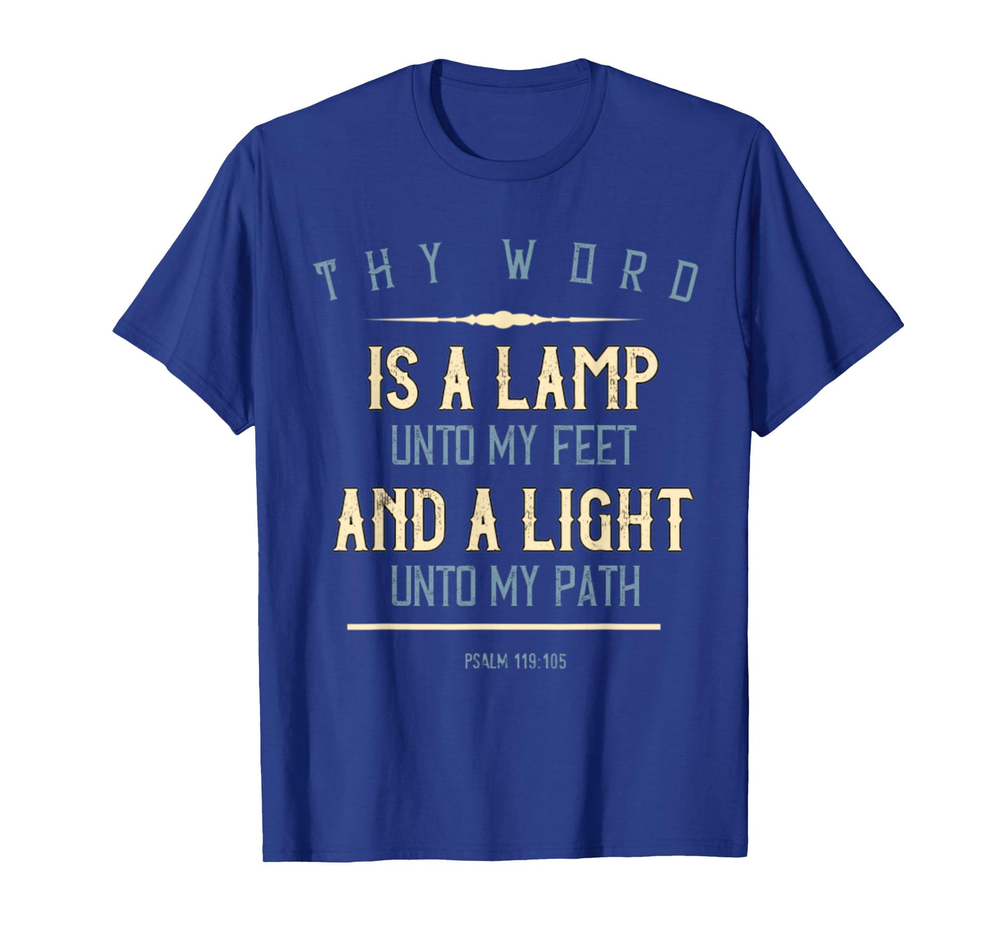 Psalm 119:105 Thy Word Is A Lamp Christian Bible Verse Gift T-Shirt