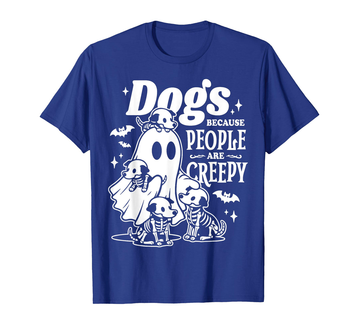 Halloween Ghost Dogs Because People Are Creepy T-Shirt