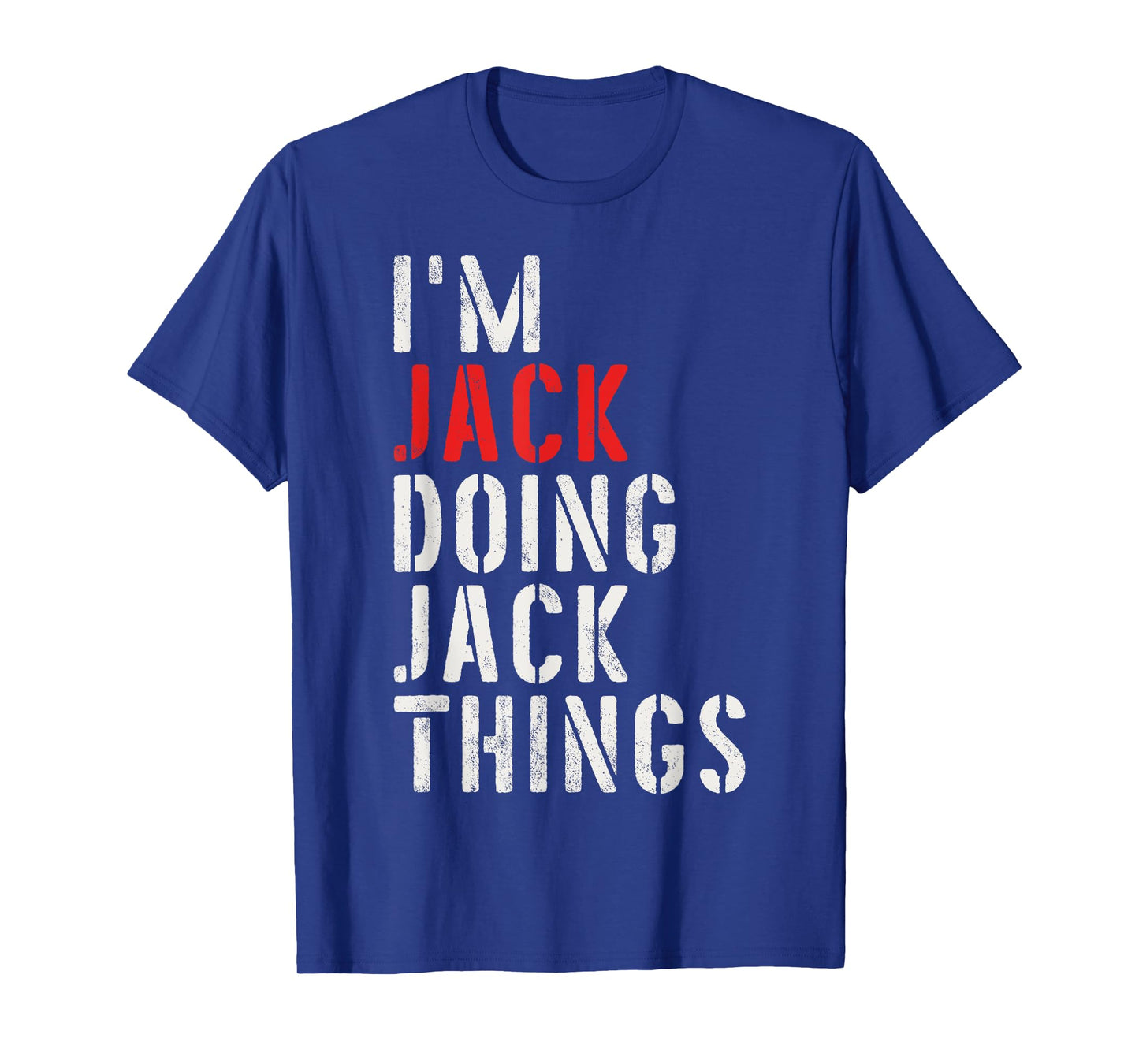 I'm Jack Doing Jack Things First Name Jack T-Shirt