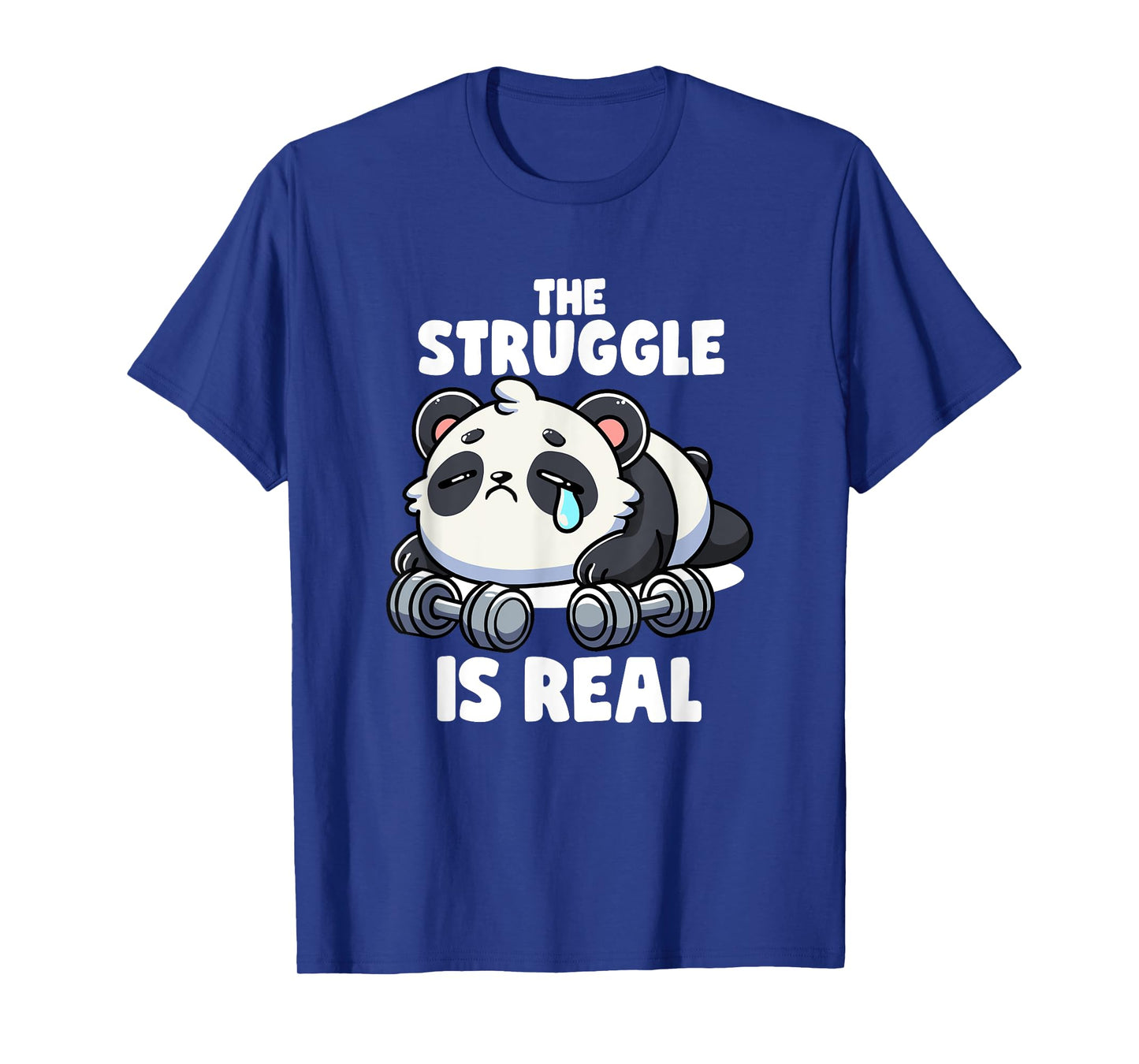The Struggle Is Real Panda Lifting Gym Quotes Gym Fitness T-Shirt