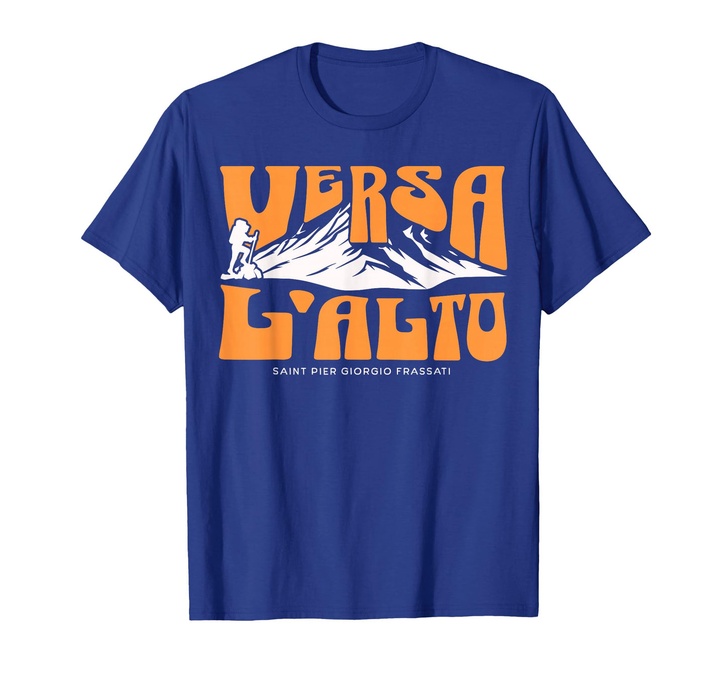 St Pier Giorgio Frassati Verso L'alto Mountains Climber T-Shirt