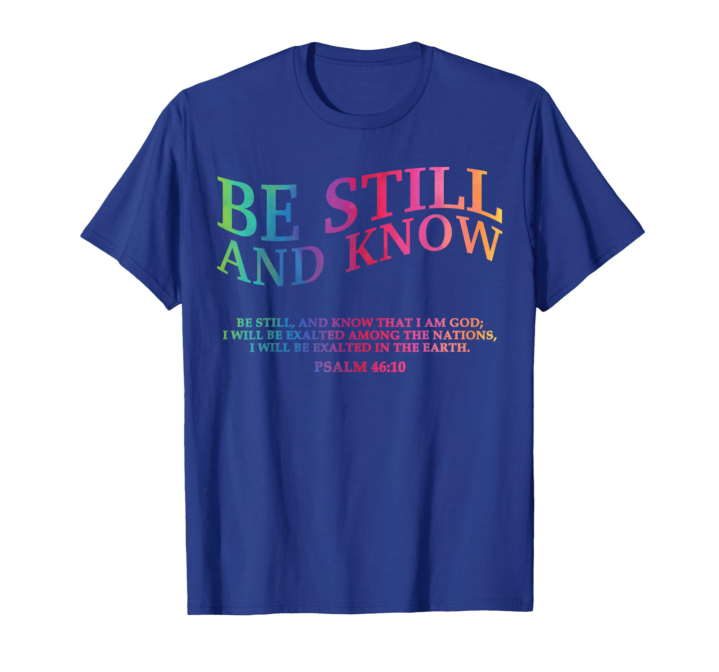 Be Still and Know That I Am God is Good Christian Jesus Mom T-Shirt