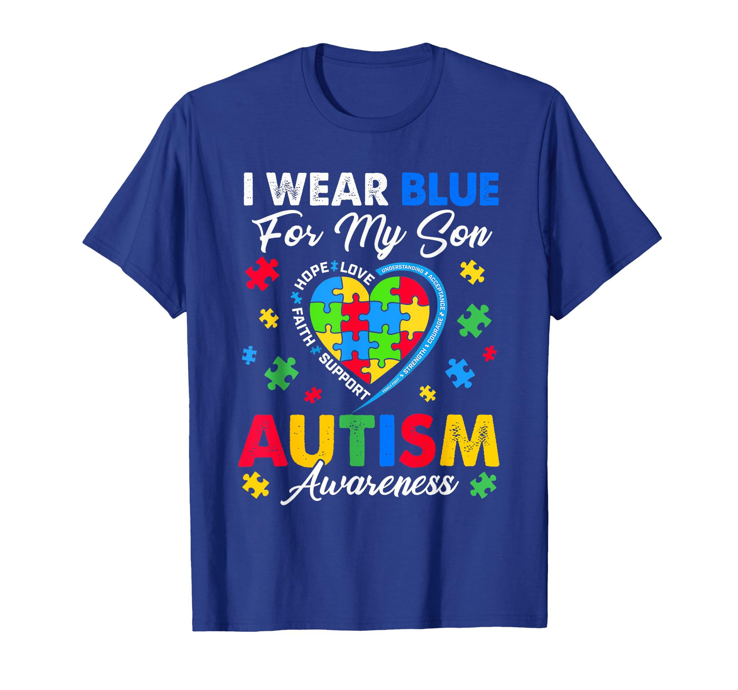 I Wear Blue For My Son Autism Awareness Men Women Kids Mom T-Shirt