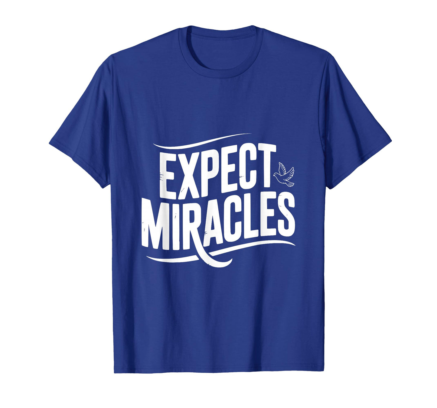 Expect Miracles with A Peaceful Dove T-Shirt
