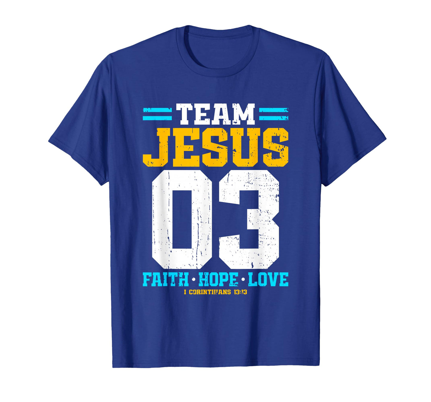 Christian - Team Jesus 03 Faith Hope Love T-Shirt
