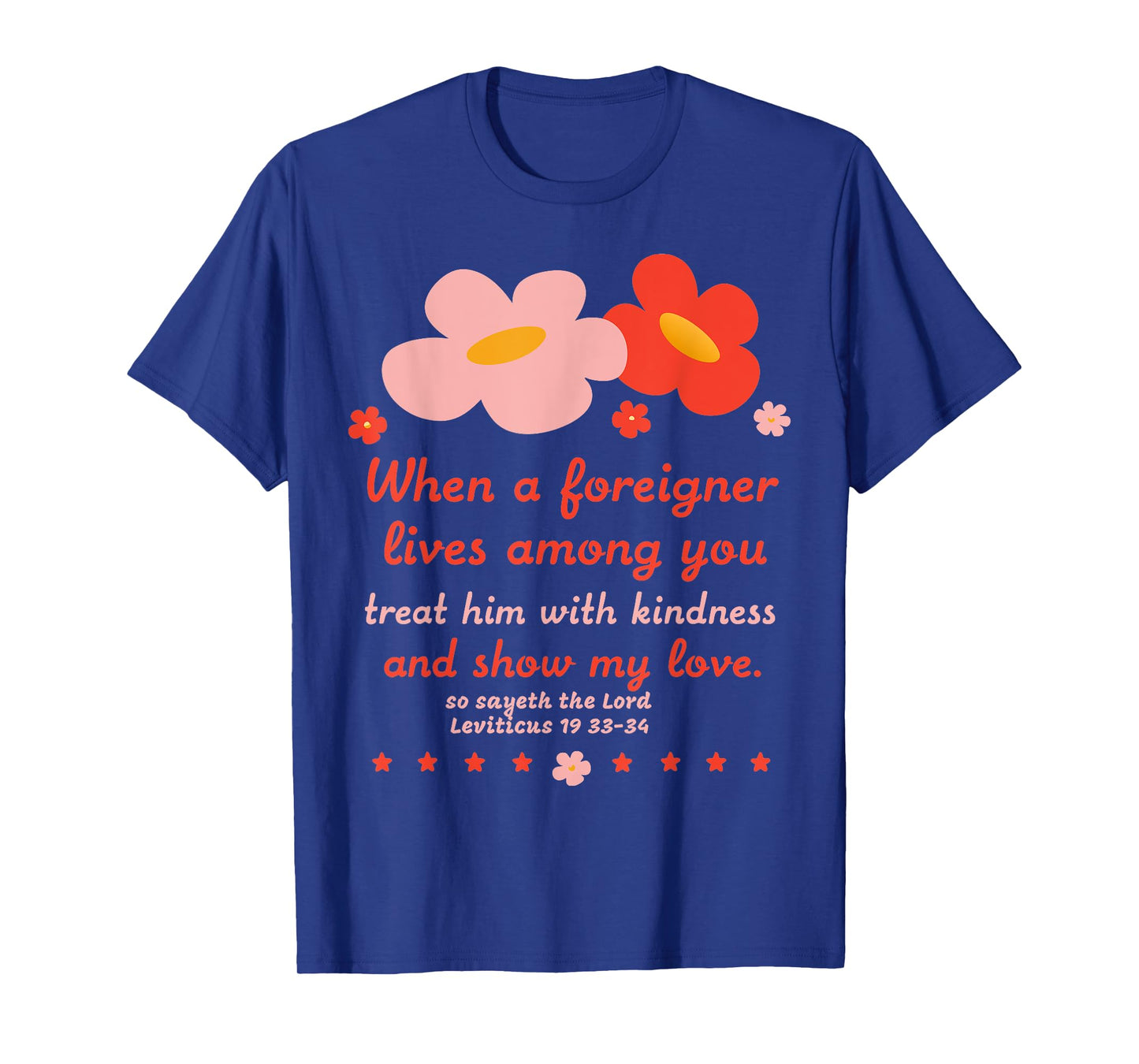 Christian Be Kind To Foreigners Floral Bible Verse T-Shirt