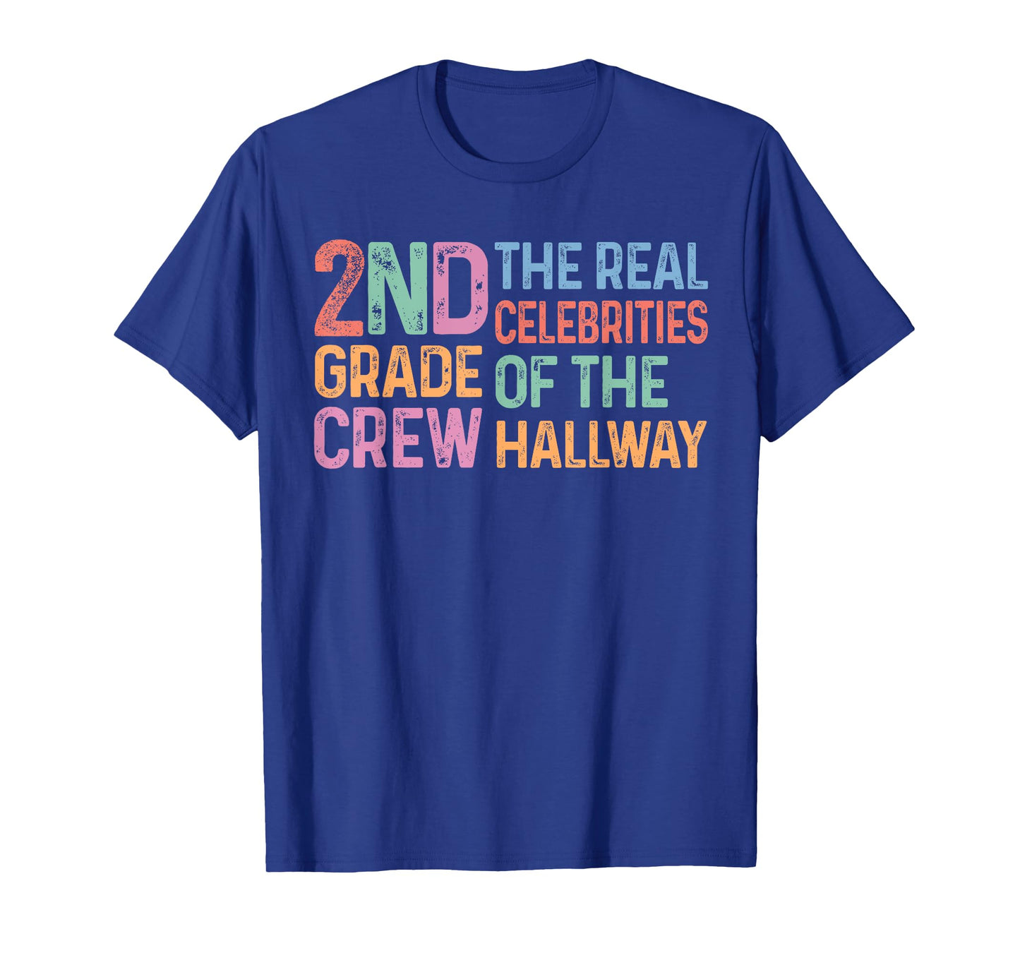 Second 2nd Grade Crew The Real Celebrities of the Hallway T-Shirt