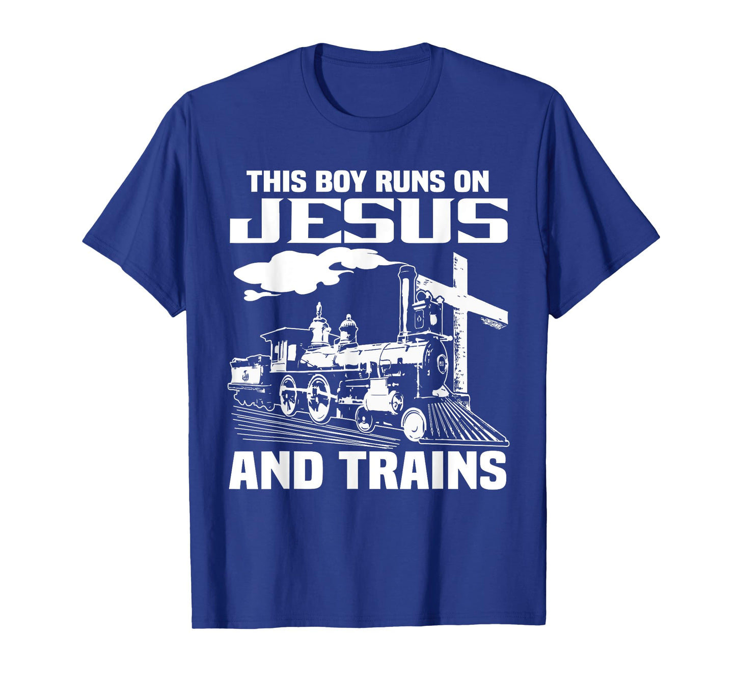 This Boy Runs On Jesus And Trains T-Shirt