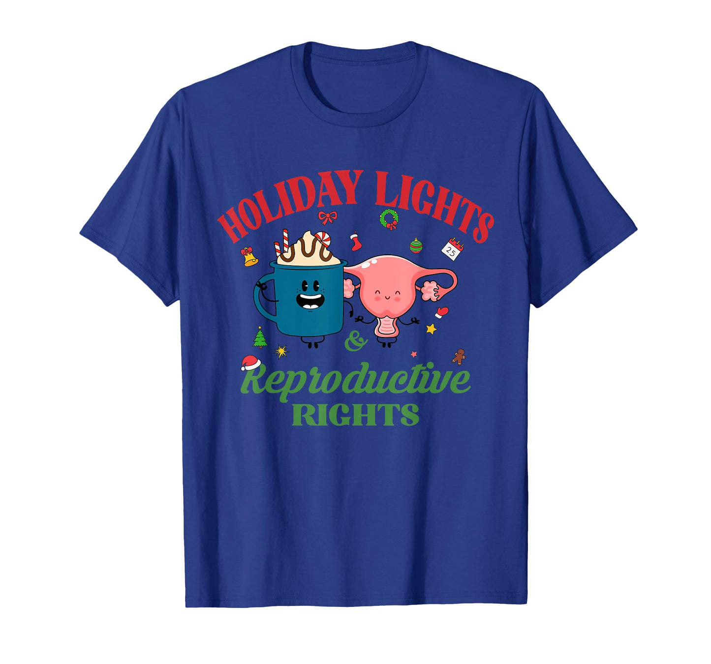 Holiday Lights And Reproductive Rights, Feminist Christmas T-Shirt