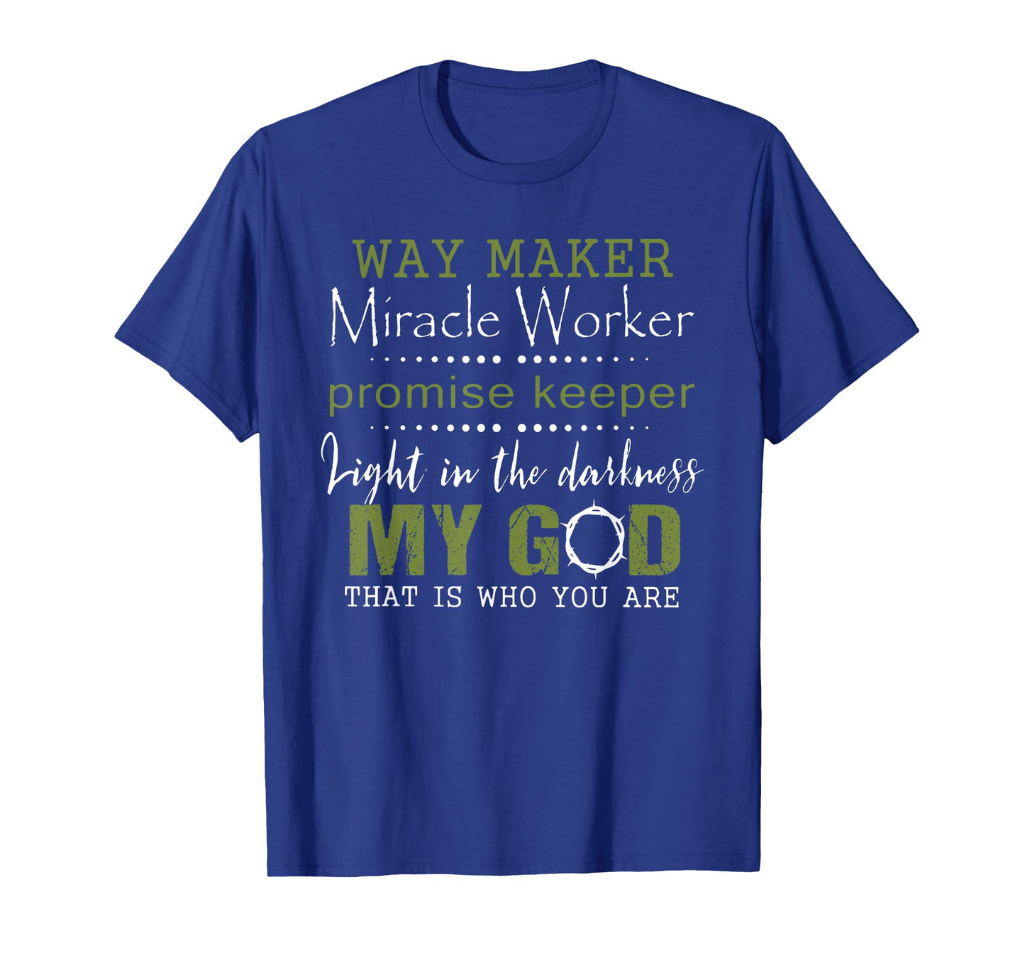 way maker miracle worker promise keeper T-Shirt