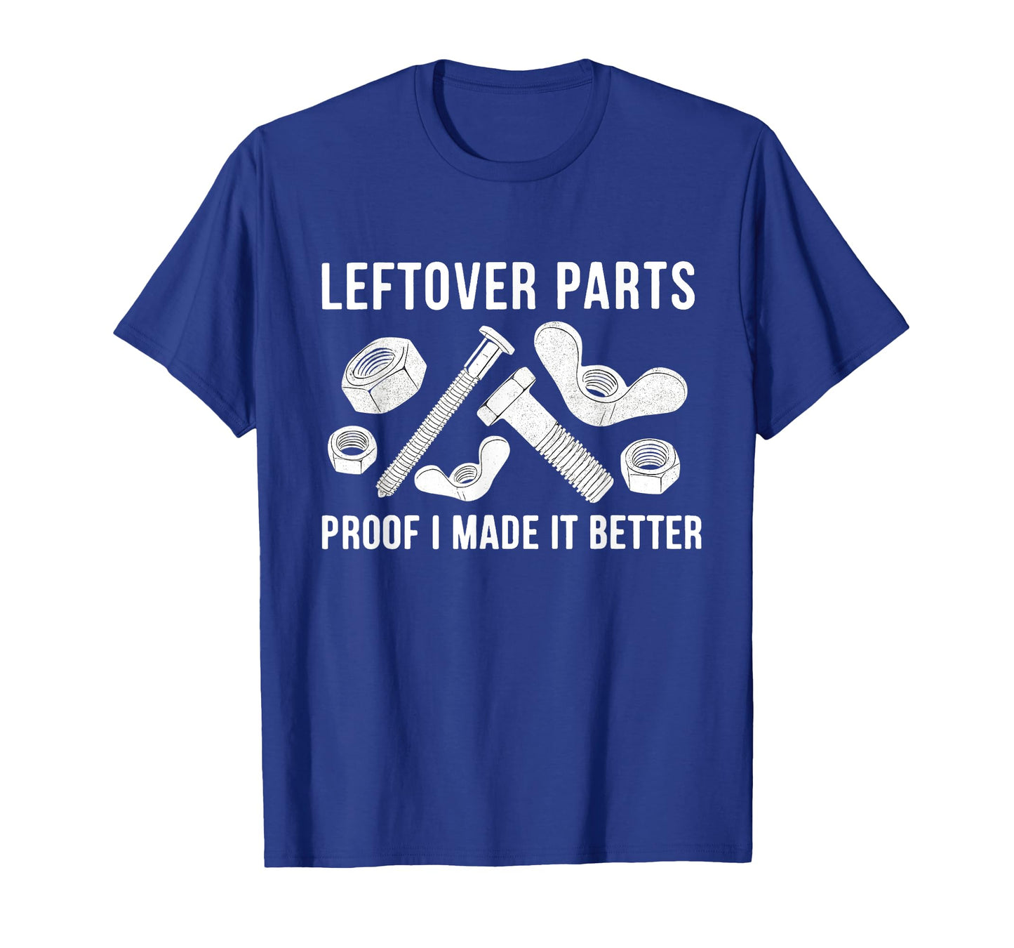 Leftover Parts Garage Mechanic Funny Sarcastic Saying Dad T-Shirt