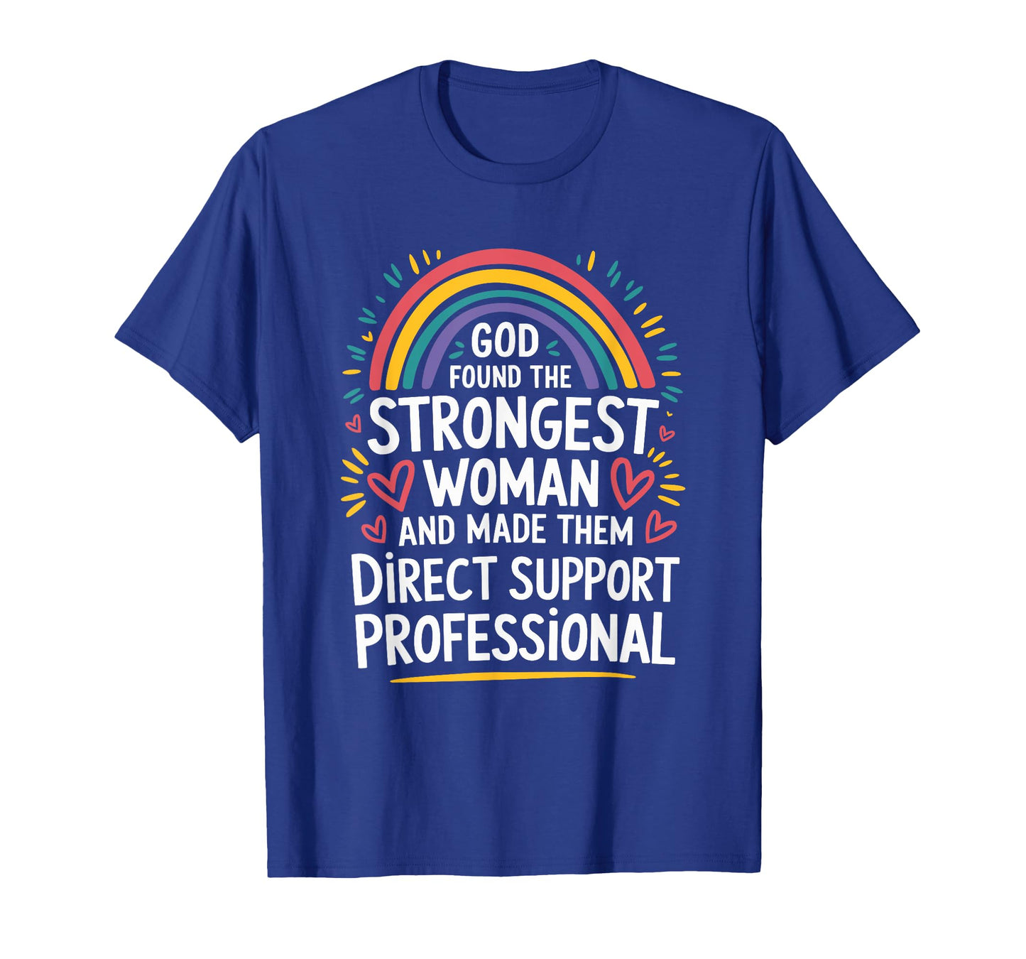 Strongest Woman And Made Them Direct Support Professional T-Shirt