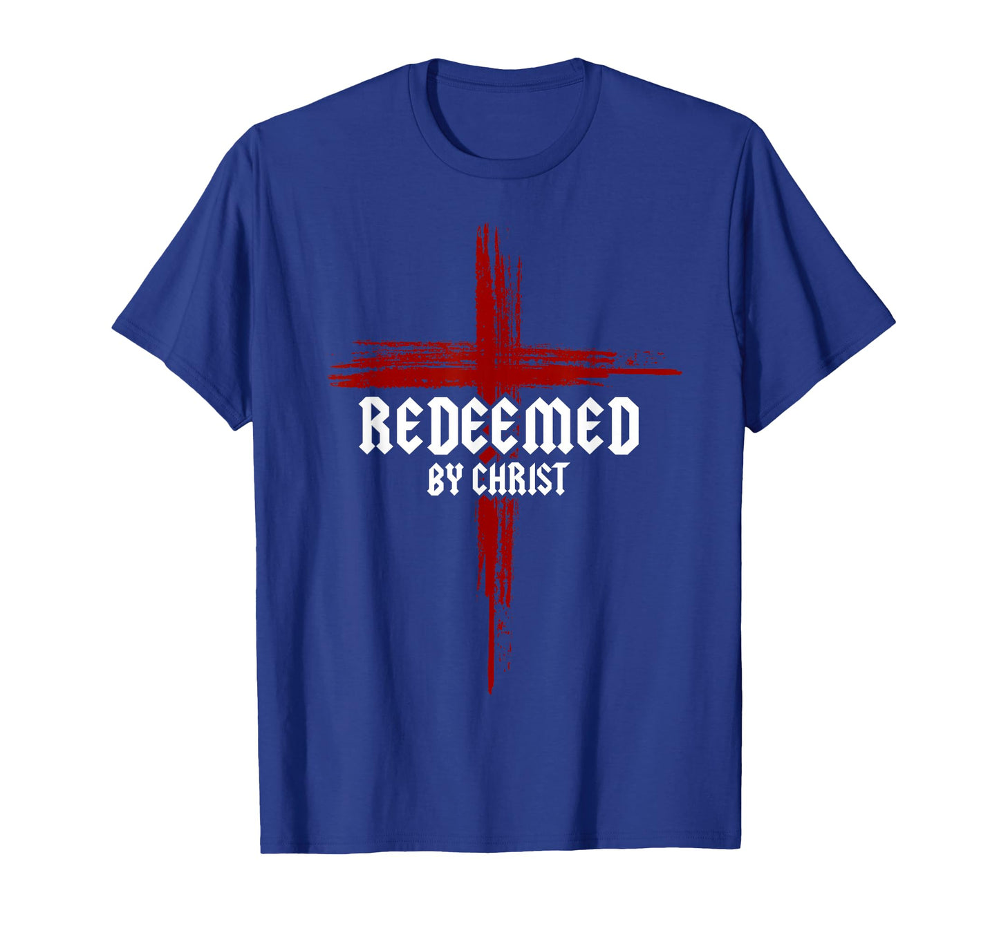 Redeemed by Christ Christian Cross Nails Jesus Faith Bible T-Shirt