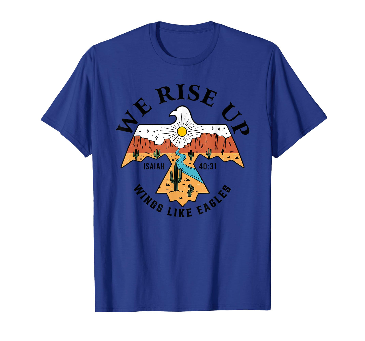 We Rise Up Wings Like Eagles, Bible Verse T-Shirt