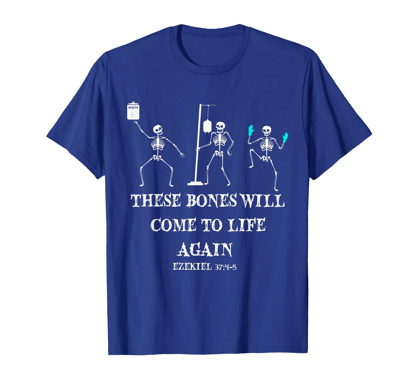 Dancing Skeleton Dry Bones Come Alive Christian Halloween T-Shirt