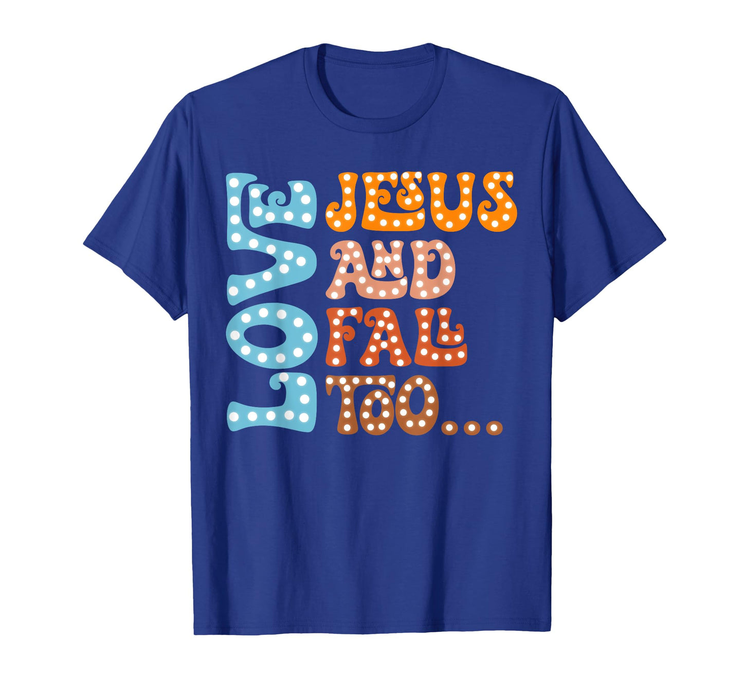 Loves Jesus And Fall Too Autumn Christian Religious Groovy T-Shirt