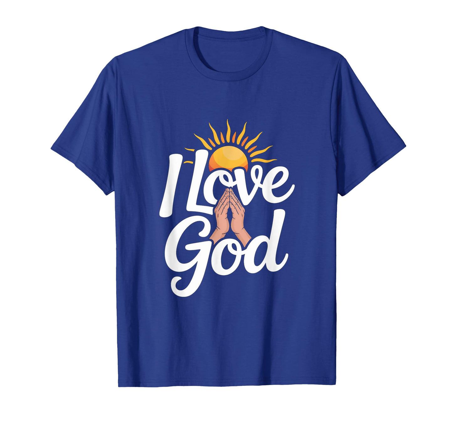I Love God Praying Hands Sun Inspiration T-Shirt