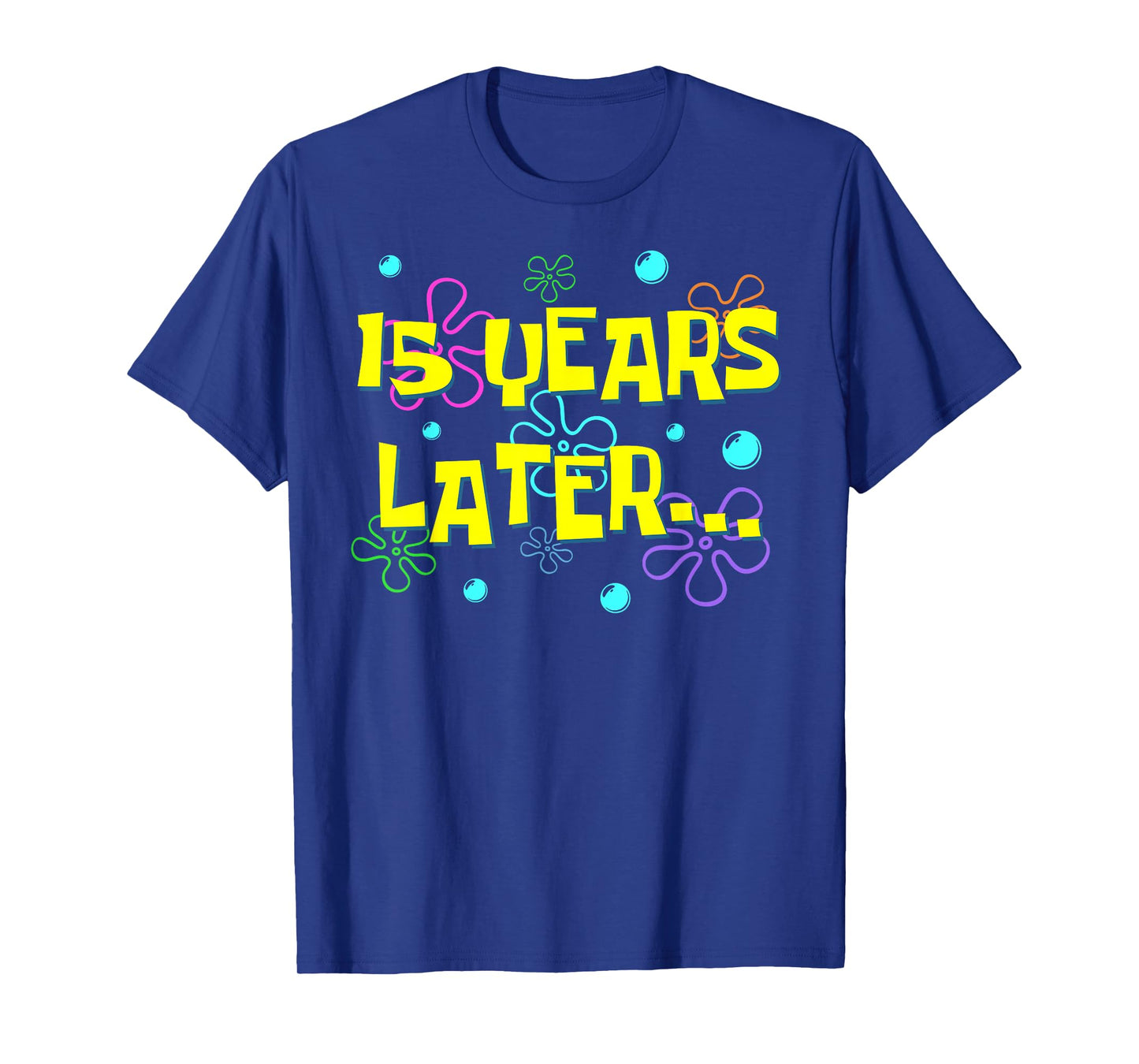 Bruh Fifteen 15 Years Later 15th Birthday Party Funny Meme T-Shirt