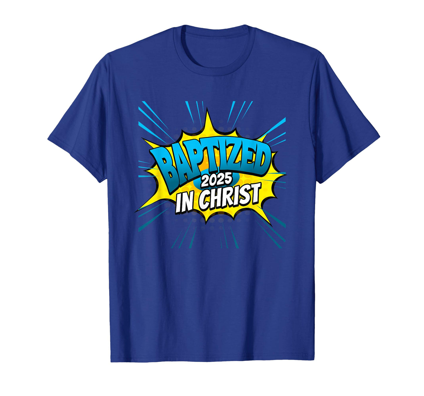 BAPTIZED in Christ Christian Super Baptism Event T-Shirt