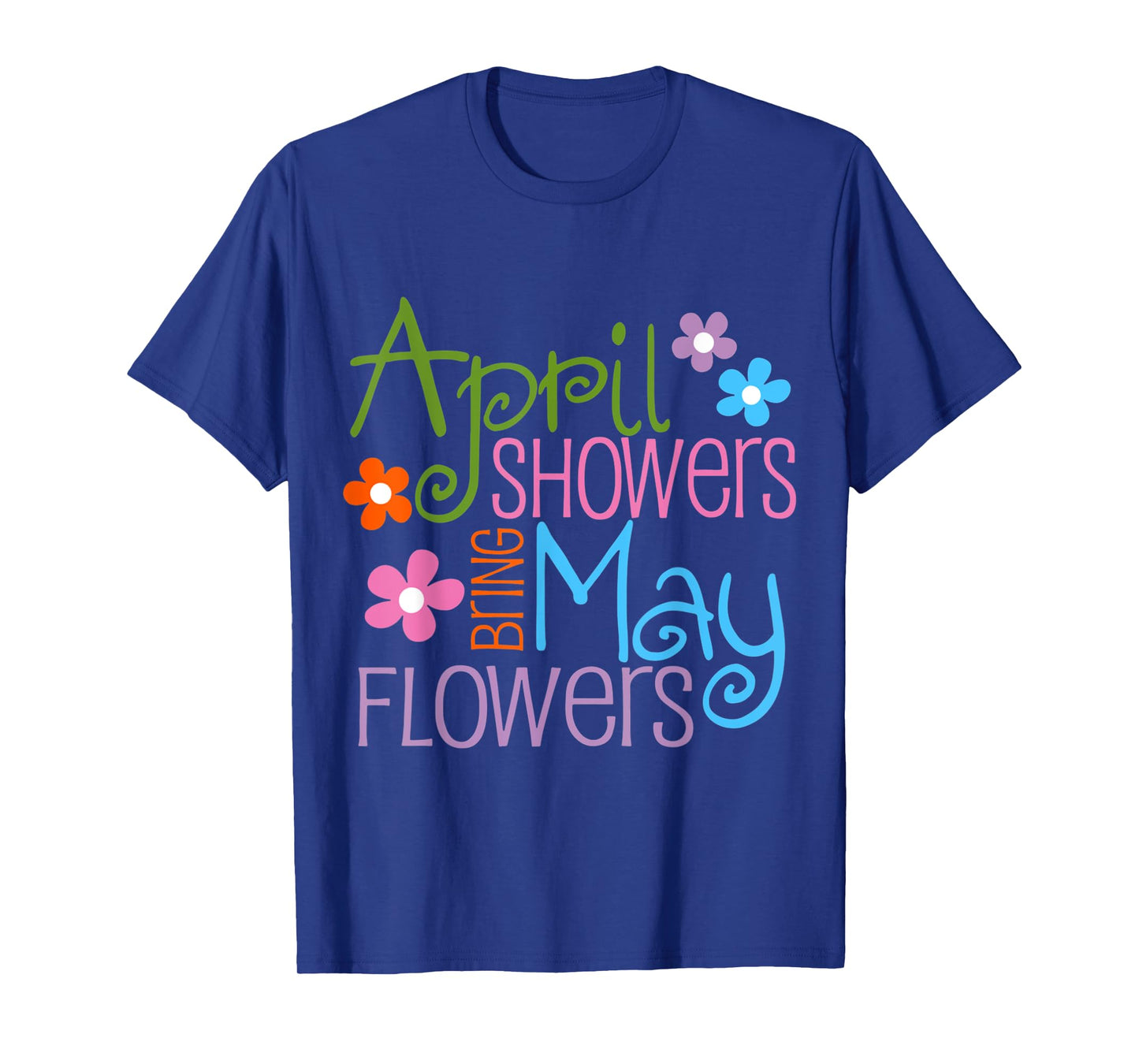 April Showers Bring May Flowers Spring Flowers after Raining T-Shirt