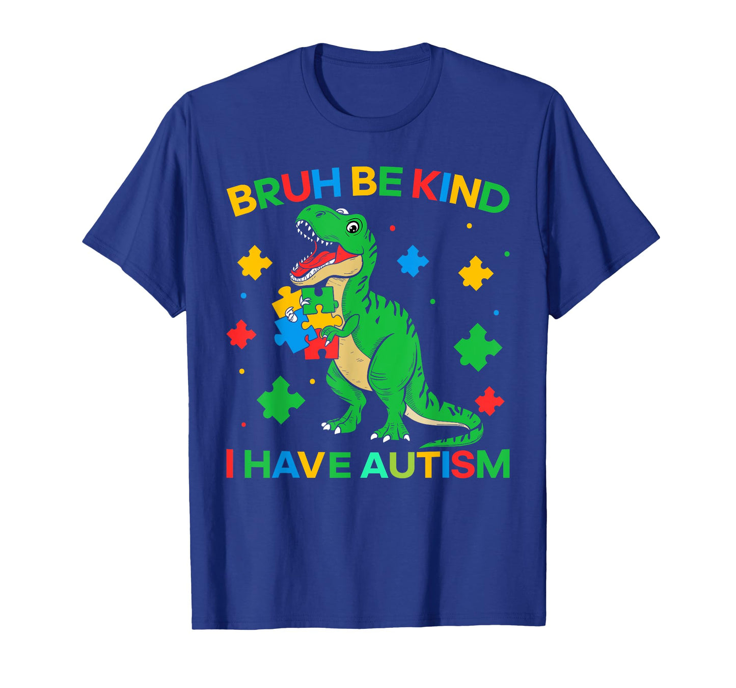 Autism Dinosaur Bruh Be Kind I Have Autism Awareness Boy kid T-Shirt