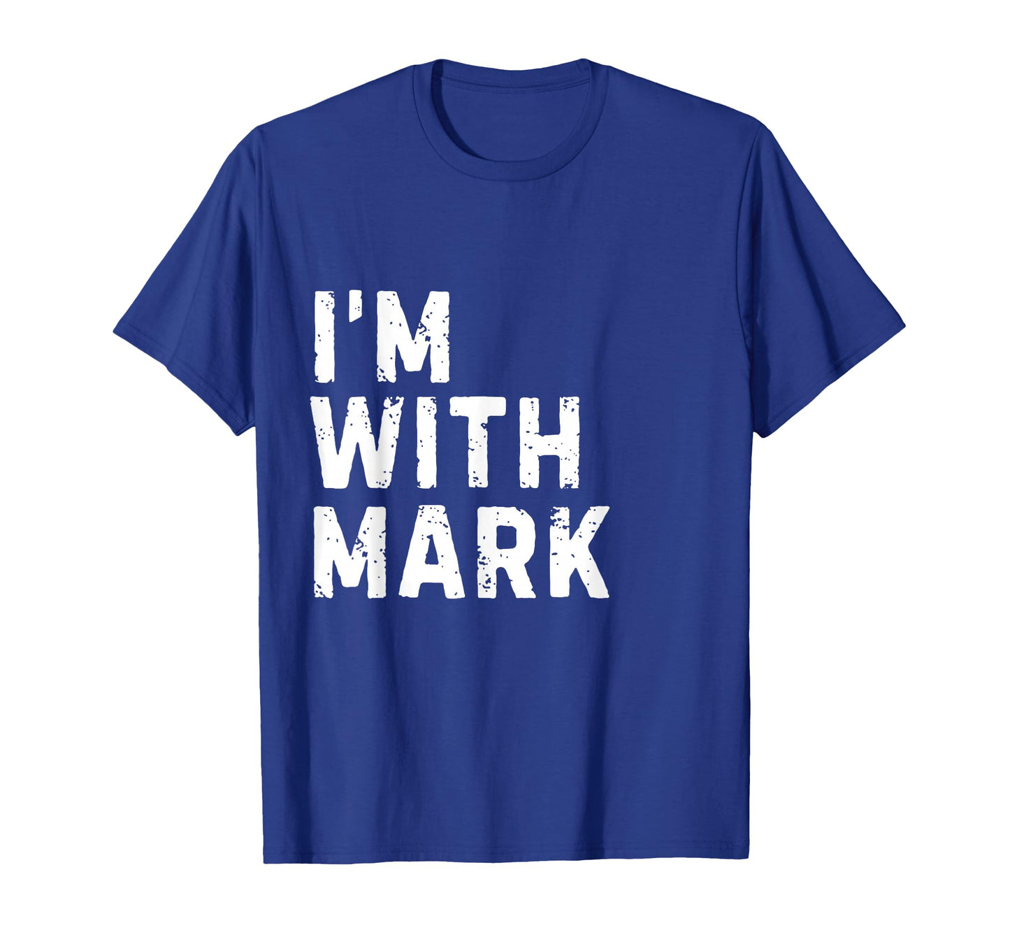 Funny Mark "I'm with Mark" Bachelor Mark Birthday Mark T-Shirt