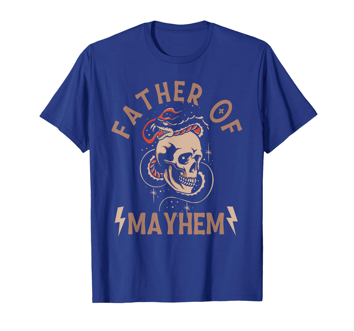 FATHER OF MAYHEM Funny design T-Shirt