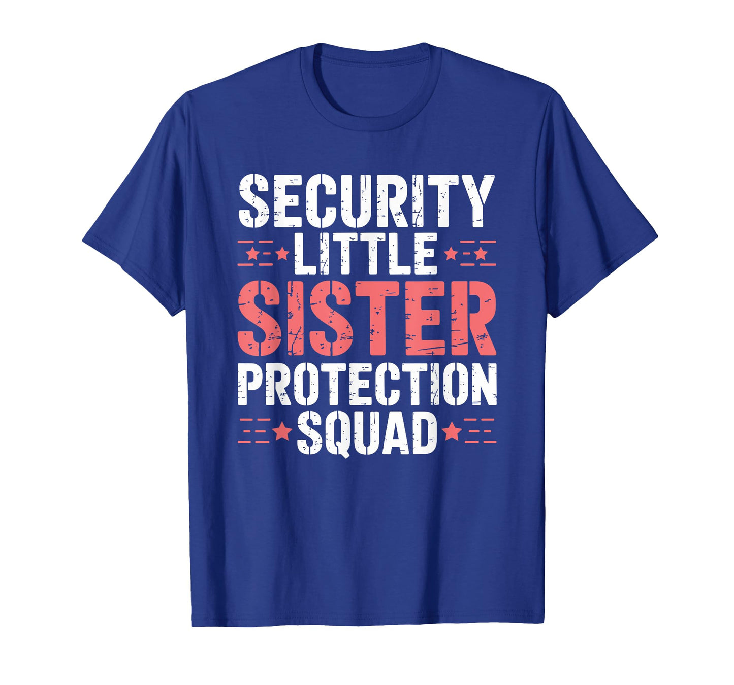 Security Little Sister Protection Squad Funny Boys Brother T-Shirt