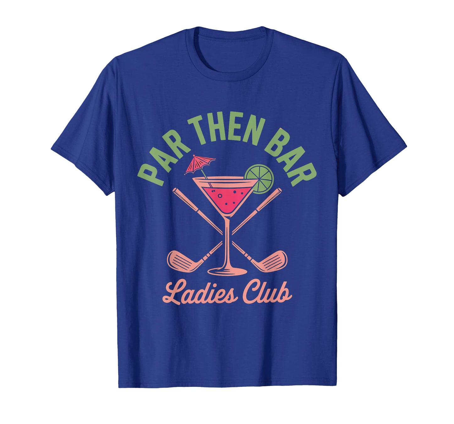 Par Then Bar Ladies Club Golf Cute Golfer Women T-Shirt