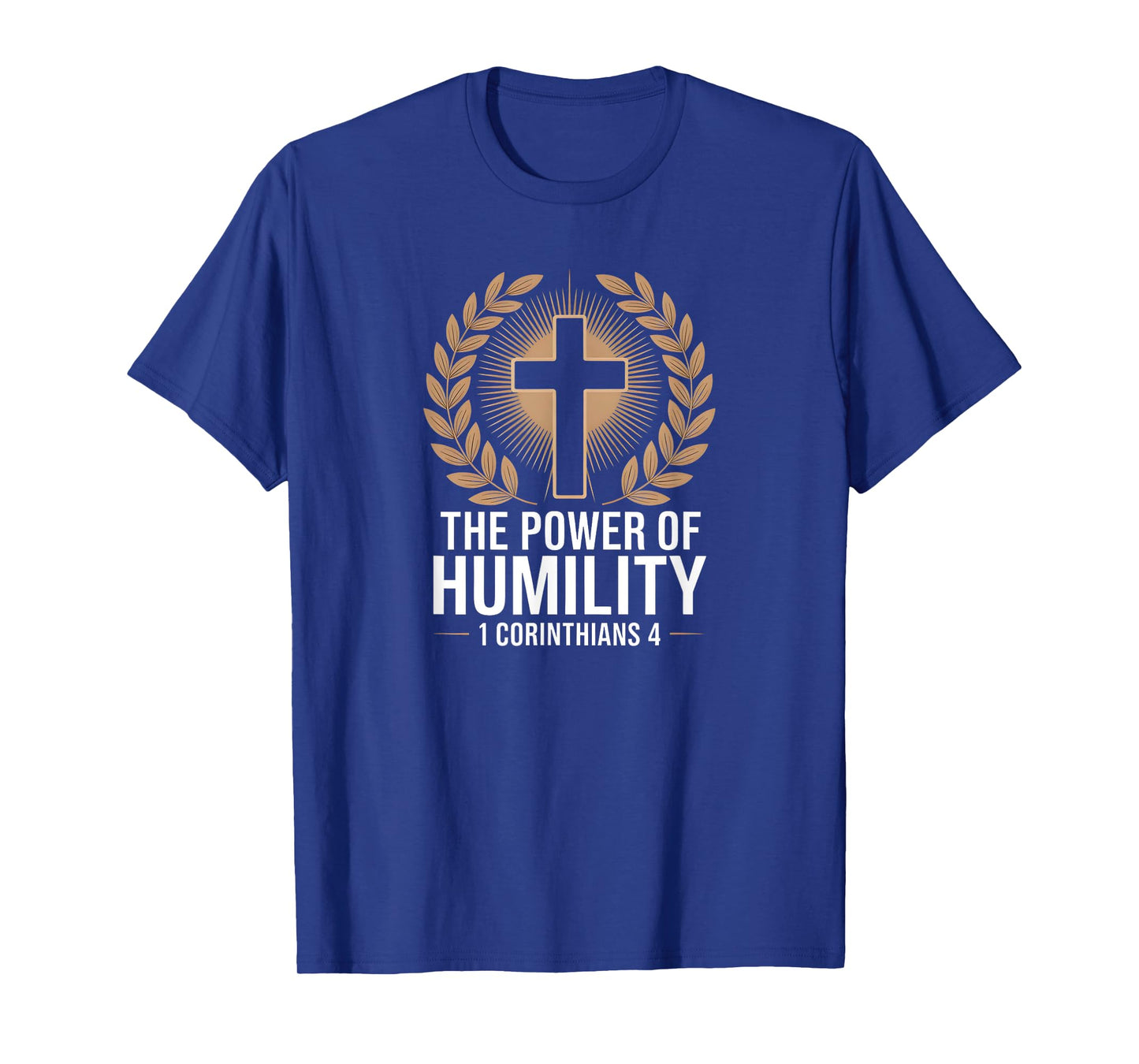 The Power of Humility – 1 Corinthians 4 Christian Faith T-Shirt