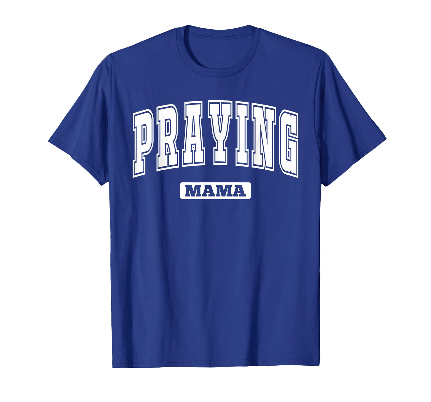 Praying Mama - Christian Mother Faith Religious Mom Women T-Shirt