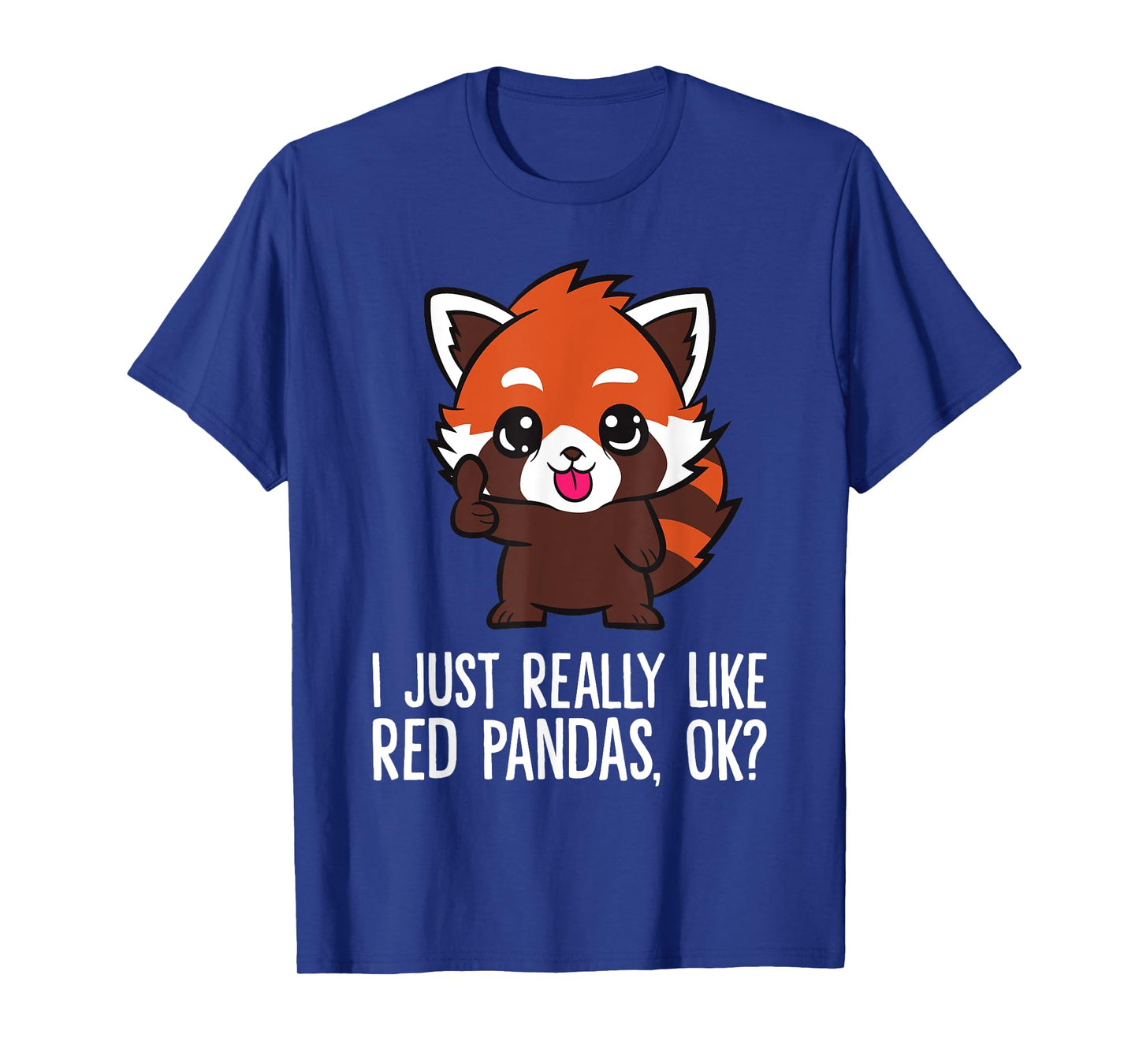 I Just Really Like Red Pandas, Ok? Funny Red Panda T-Shirt