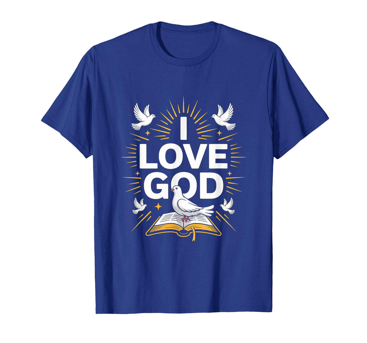 I Love God Christian Faith Expression T-Shirt