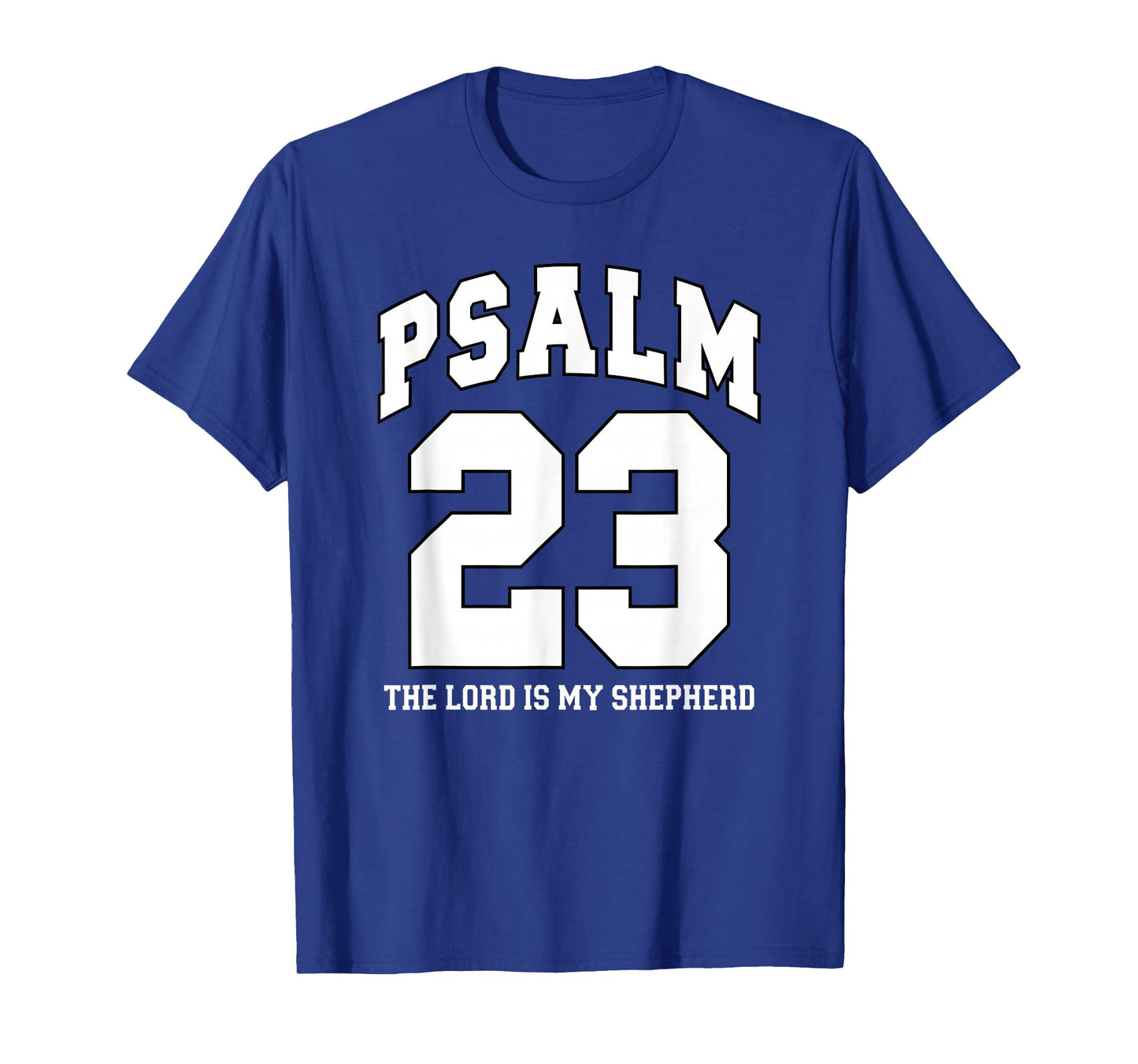 Psalm 23 The Lord is My Shepherd White Black Christian Faith T-Shirt