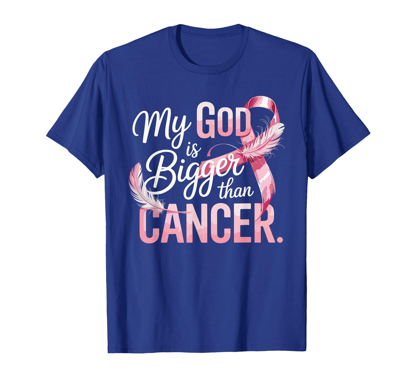 My God is Bigger Than Cancer Inspirational Faith T-Shirt