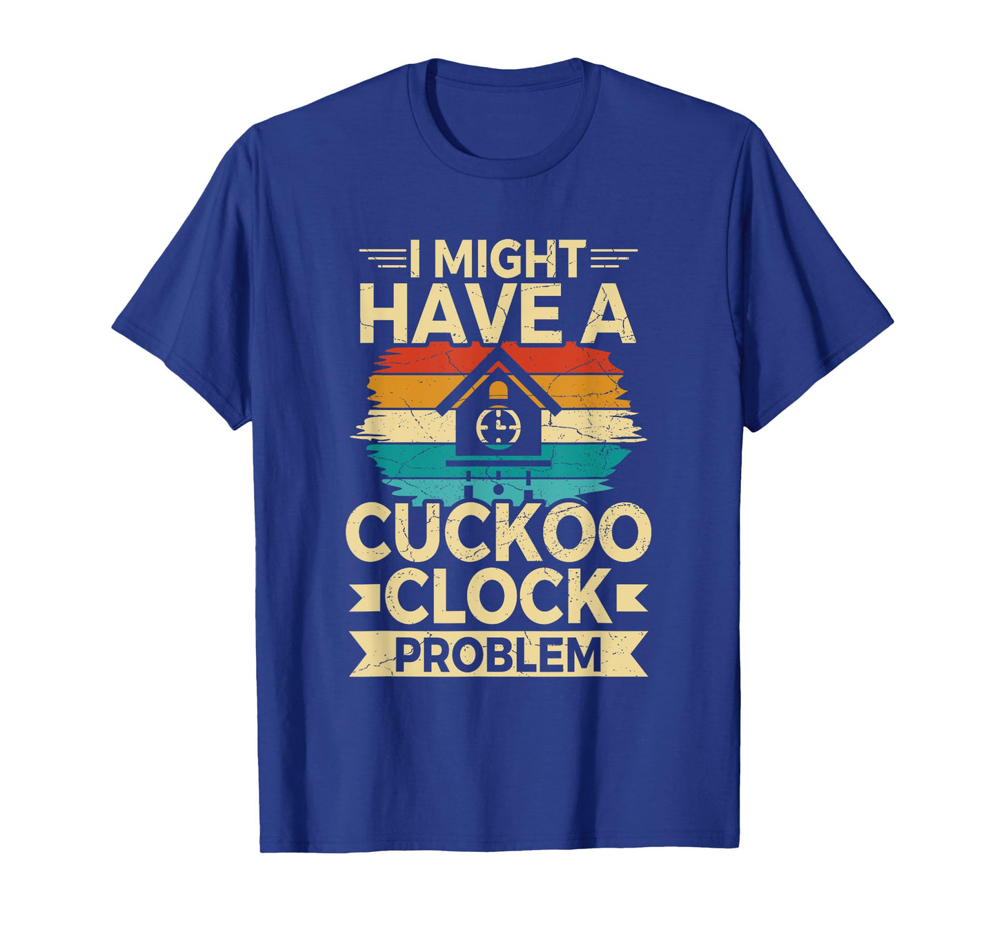 German Cuckoo Clock Quote for a Cuckoo clock lover T-Shirt