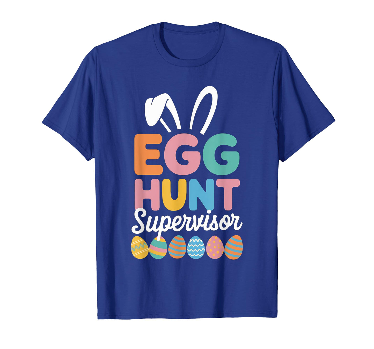 Easter Day Egg Hunt Supervisor Funny Men Women Kids T-Shirt
