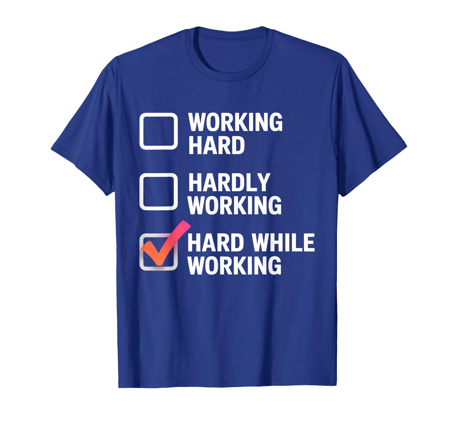 Hard While Working Funny Adult Checklist Joke T-Shirt
