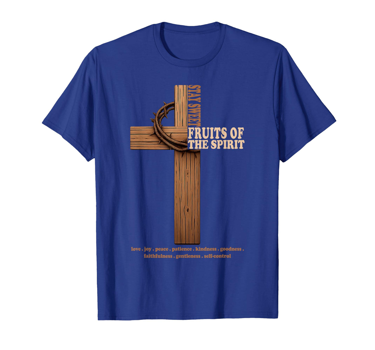 Stay Sweet Fruit Of The Spirit Jesus Christian Cross God T-Shirt
