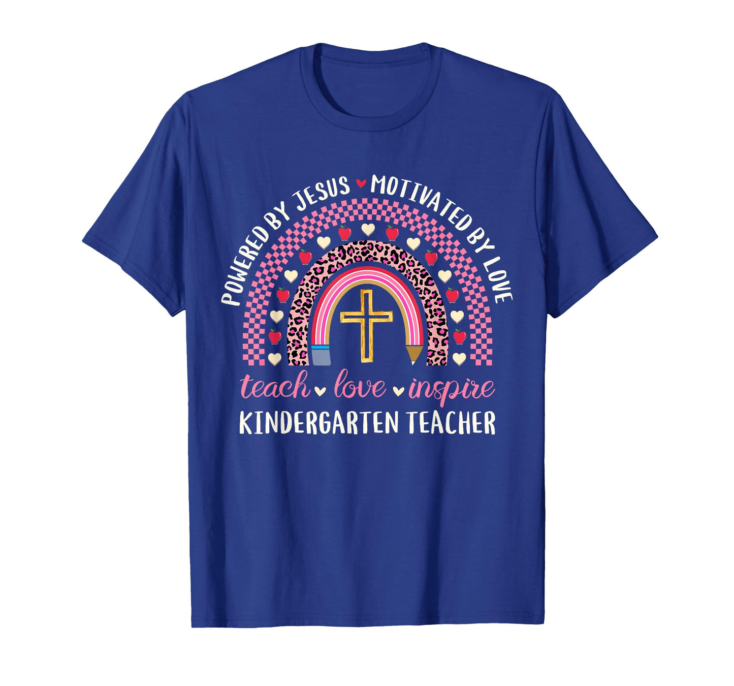 Powered By Jesus Love Christian Kinder Kindergarten Teacher Men Women T-Shirt