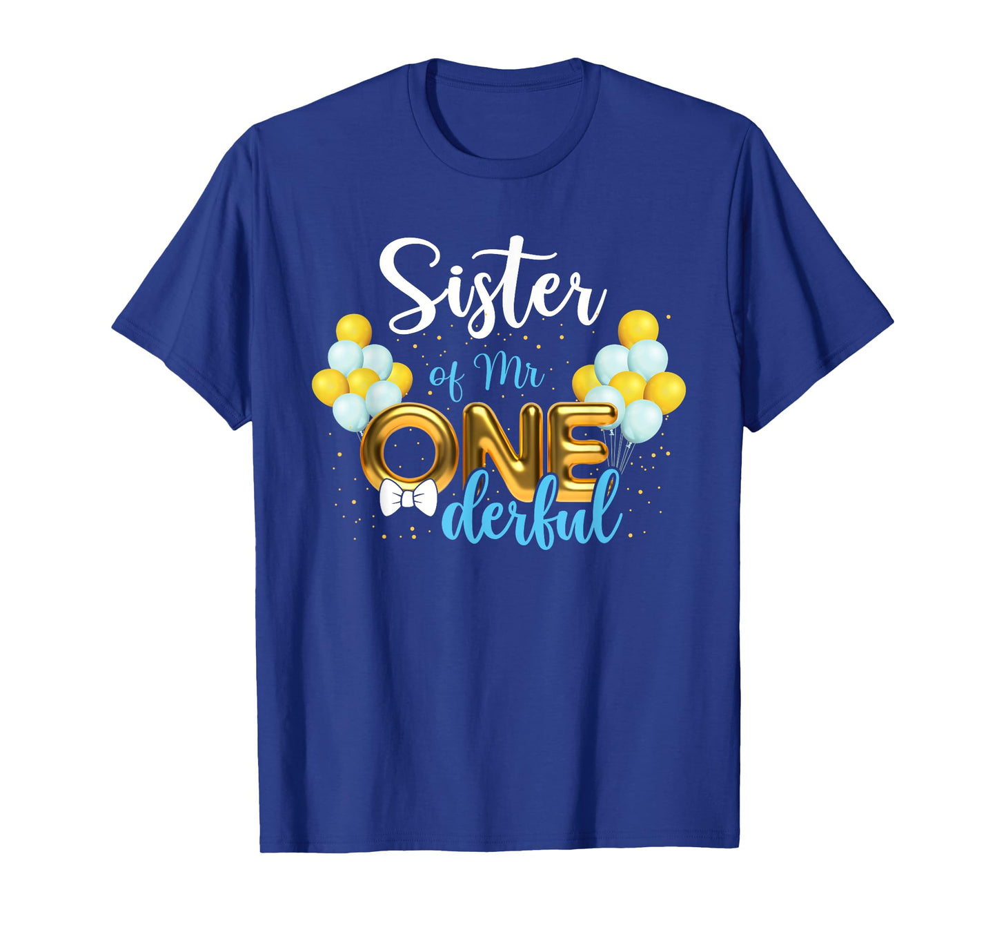 Sister of Mr Onederful 1st Birthday First One-Derful T-Shirt