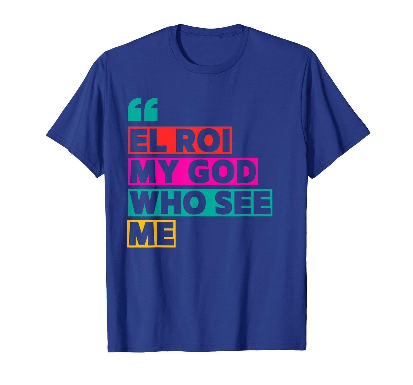 El Roi My God Who Sees Me - NSPPD Morning prayer T-Shirt