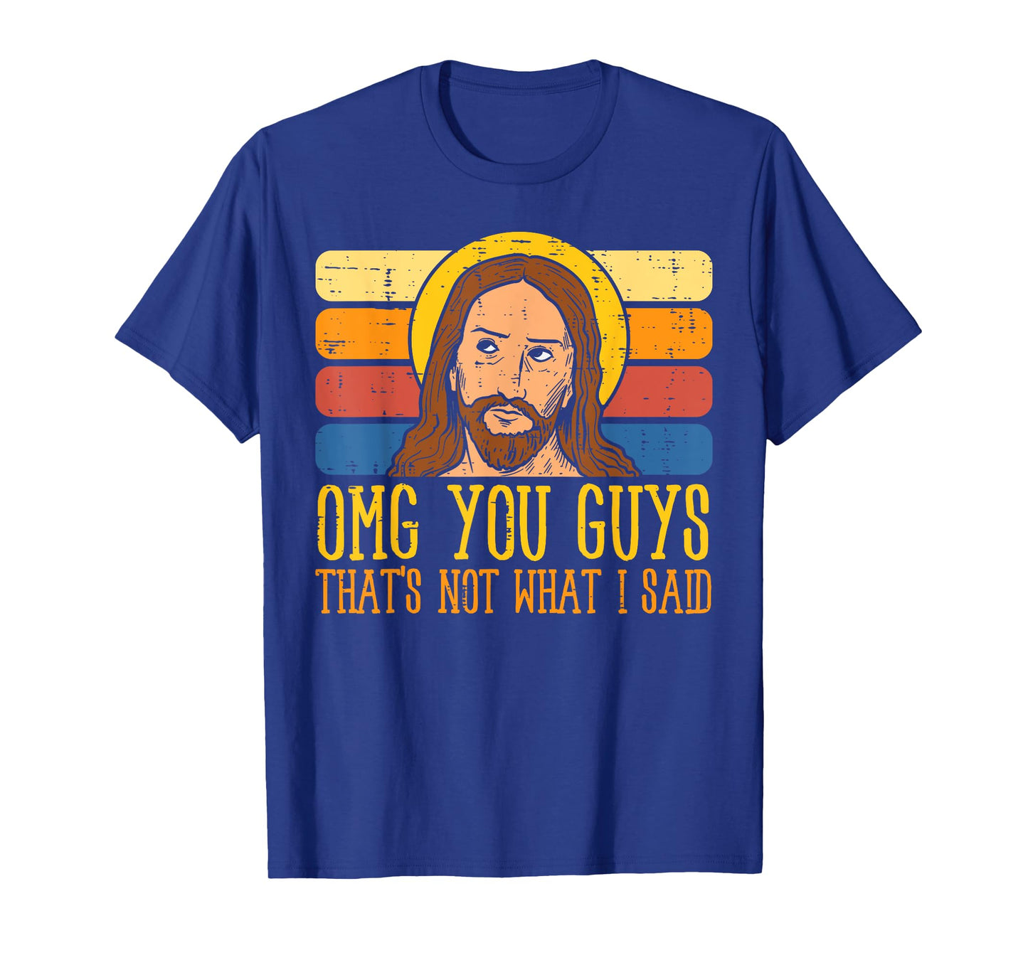 Jesus Thats Not What Said Religious God Christian Men Women T-Shirt