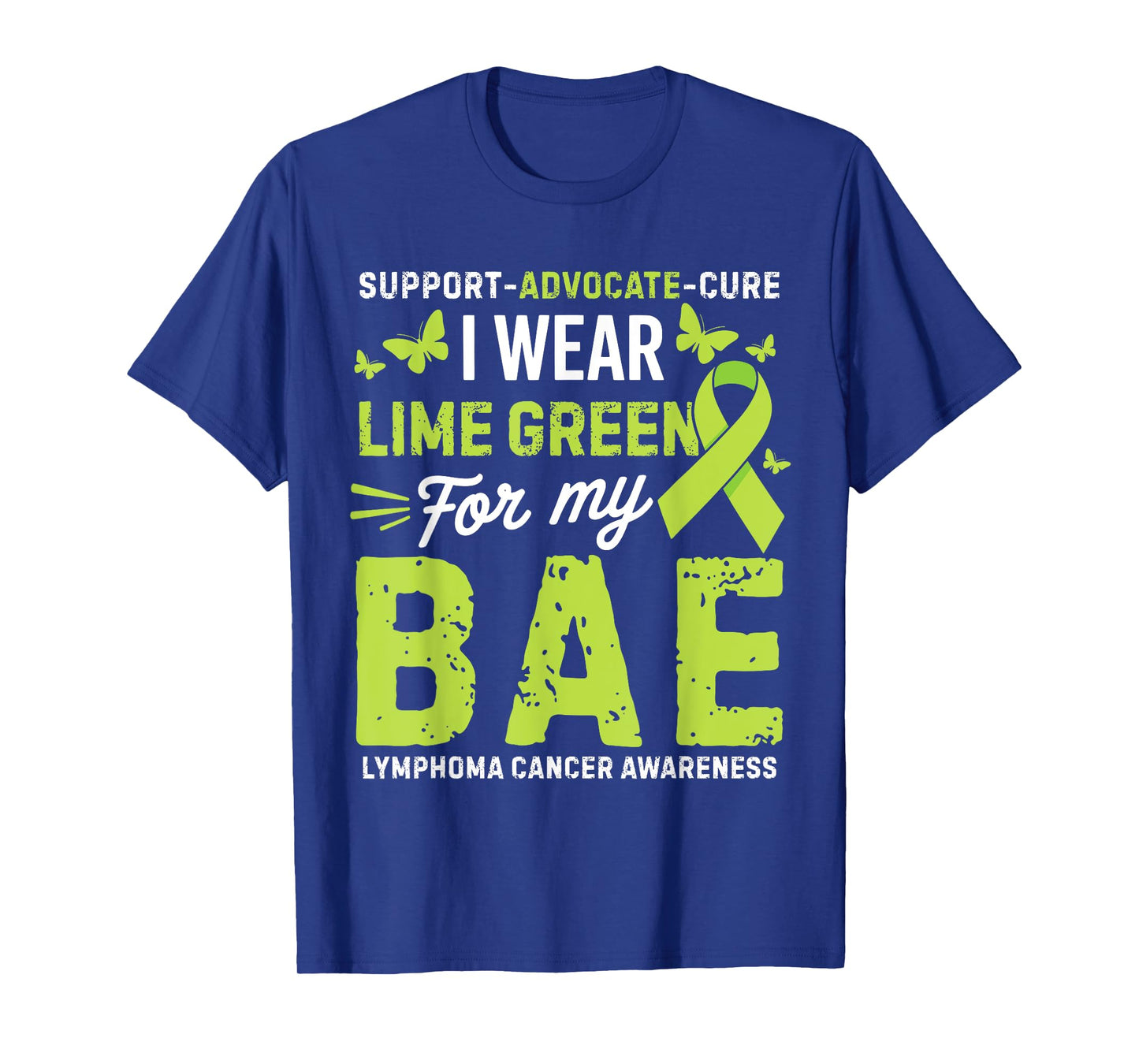 I Wear Lime Green for Bae Lymphoma Cancer Awareness T-Shirt