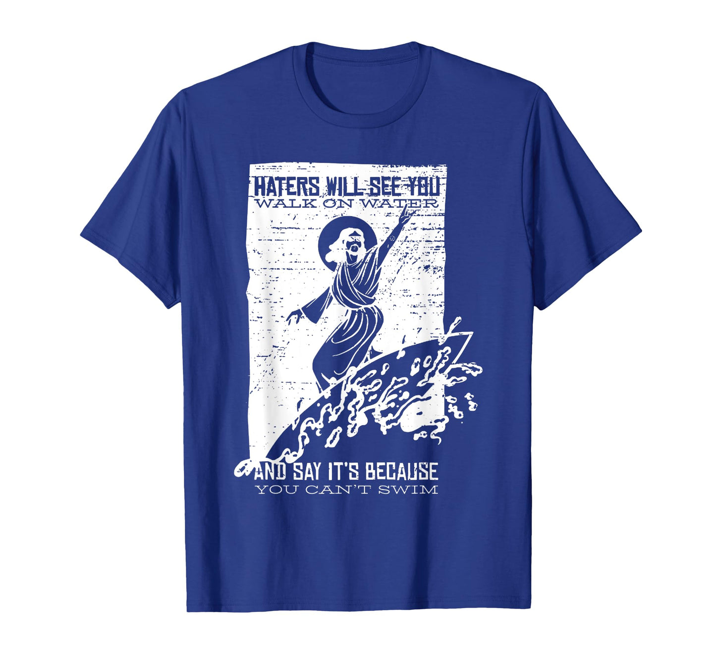 Vintage Surfing Jesus Shirt HATERS WILL SEE YOU WALK O WATER T-Shirt
