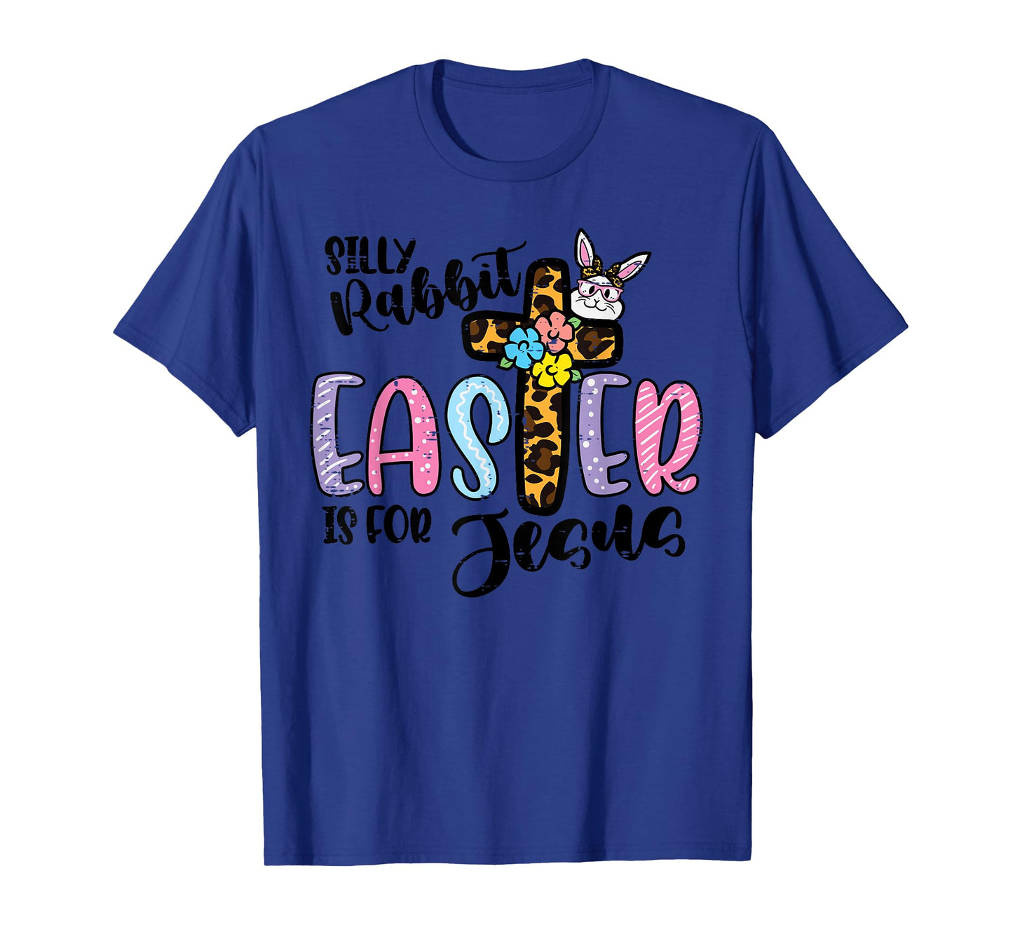 Silly Rabbit Easter For Jesus Christian Women Girls Kids T-Shirt