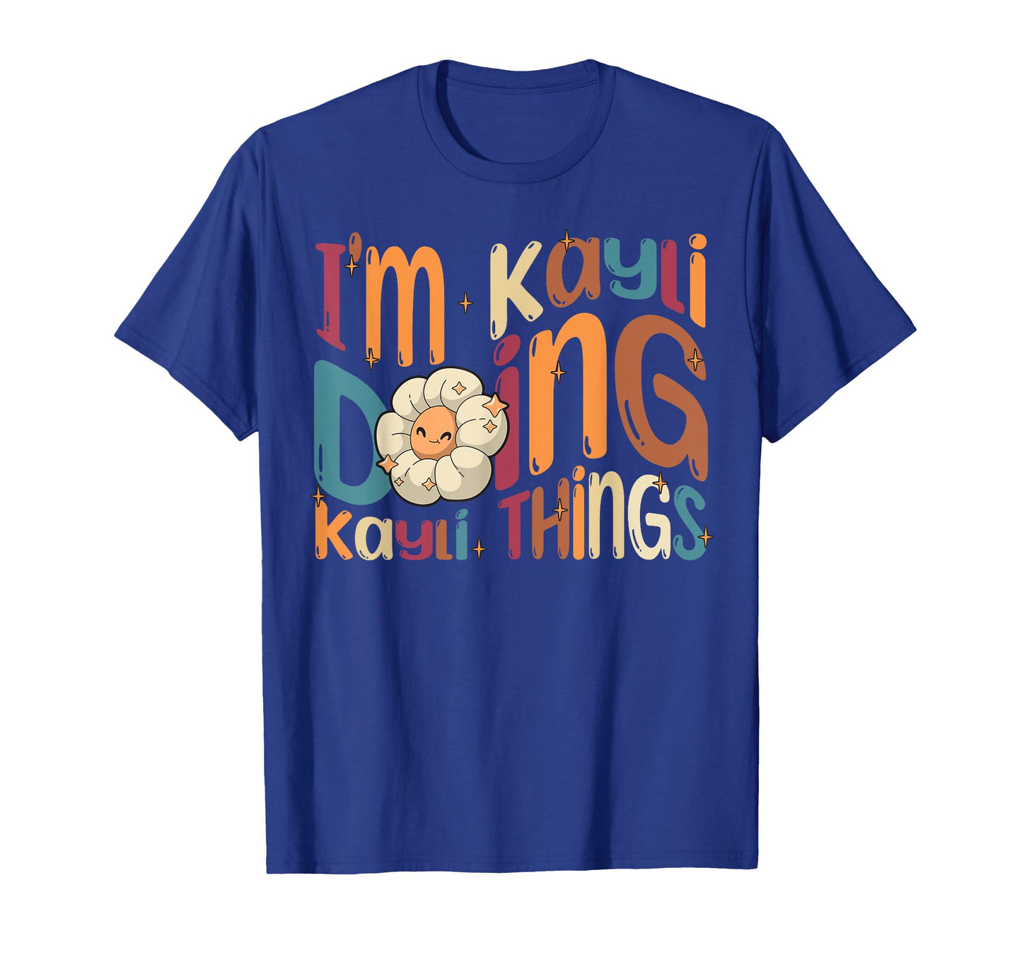 I'm Kayli Doing Kayli Things Funny Groovy Retro Kayli T-Shirt